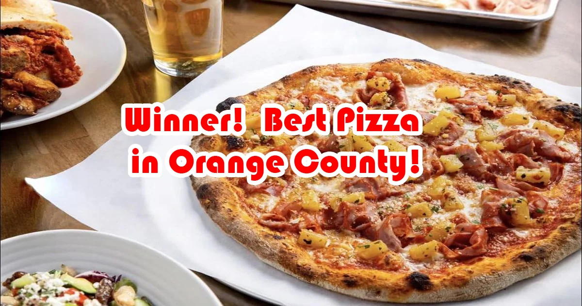 Best pizza in Orange County!